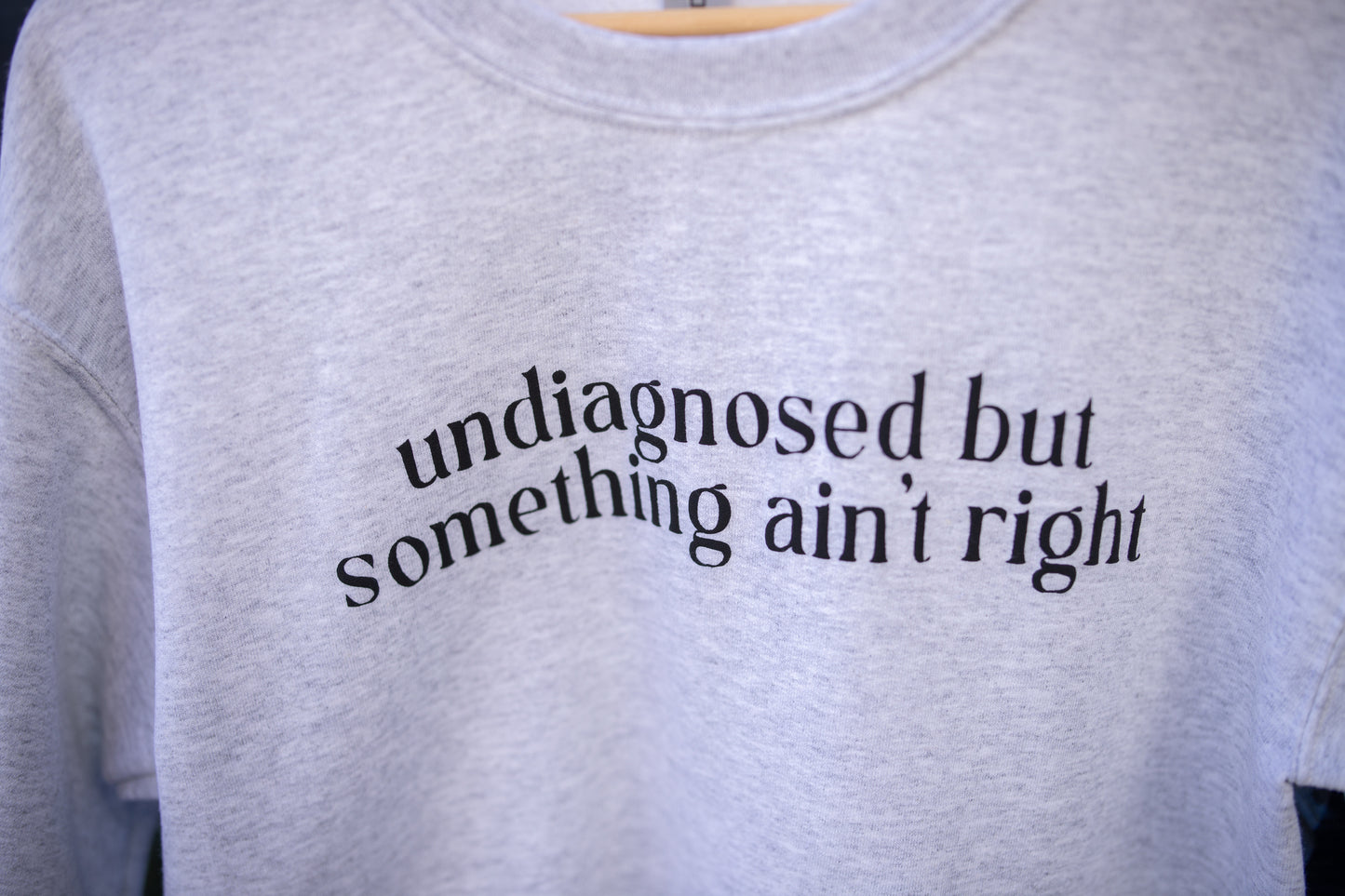 Undiagnosed Sweatshirt