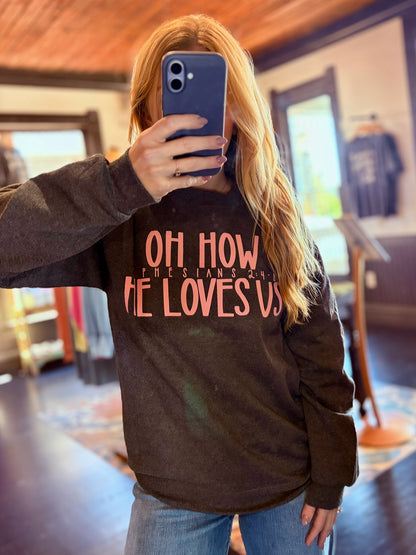 How He Loves Sweatshirt