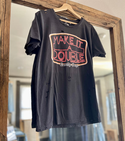 Make It A Double Distressed Tee