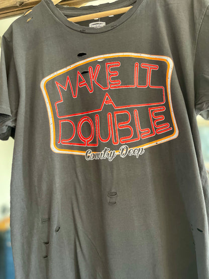 Make It A Double Distressed Tee